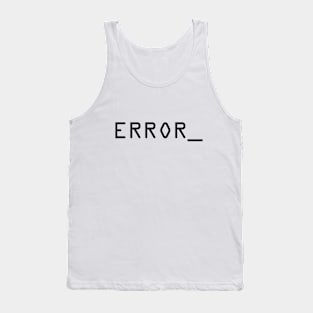 Error Funny IT Developer Programming Nerdy Humor Coder Slogans Tank Top